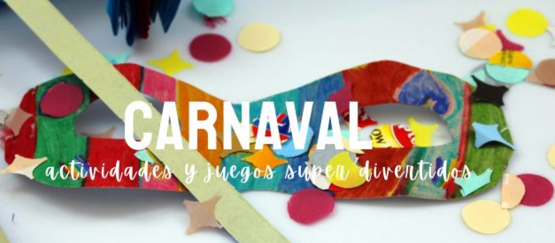 Juegos, bailes y manualidades para celebrar el Carnaval Actividades para celebrar el Carnaval